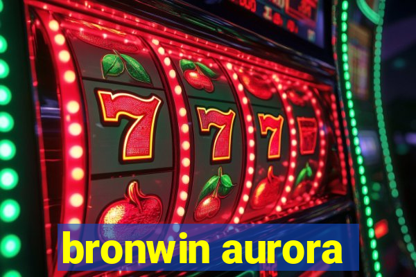 bronwin aurora